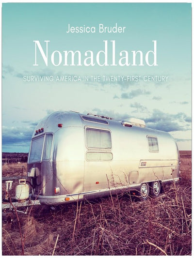 Nomadland: Surviving America in the Twenty-First Century