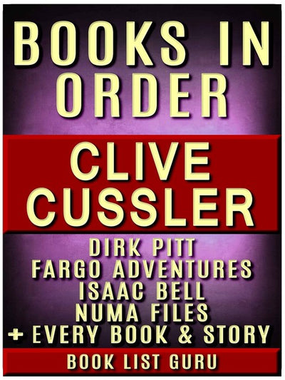Clive Cussler Bücher in der richtigen Reihenfolge: Dirk Pitt Serie, NUMA Files Serie, Fargo Abenteuer, Isaac Bell Serie, Oregon Files, Sea Hunter, Kurzgeschichten, ... Clive Cussler Biograp (Serienfolge Buch 5)