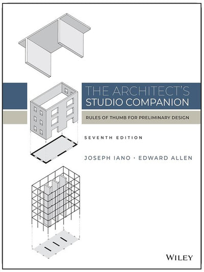 The Architect's Studio Companion: Rules of Thumb for Preliminary Design