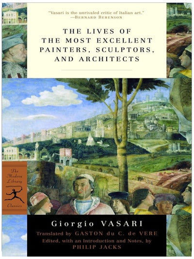 Die Lebensläufe der ausgezeichnetsten Maler, Bildhauer und Architekten (Modern Library Classics)