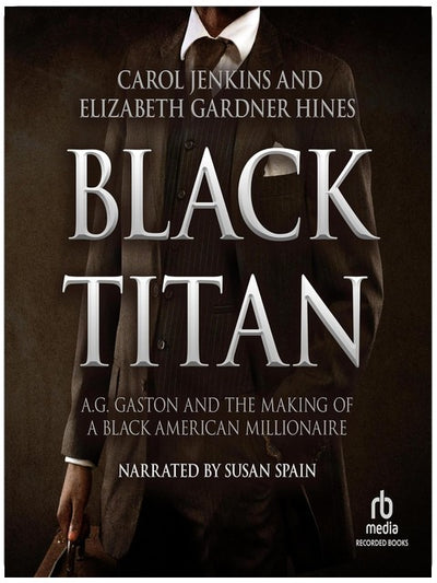 Black Titan: A.G. Gaston und die Entstehung eines schwarzen amerikanischen Millionärs