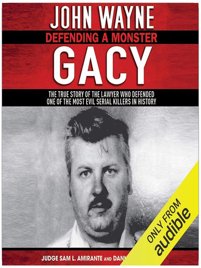 John Wayne Gacy: Die Verteidigung eines Monsters