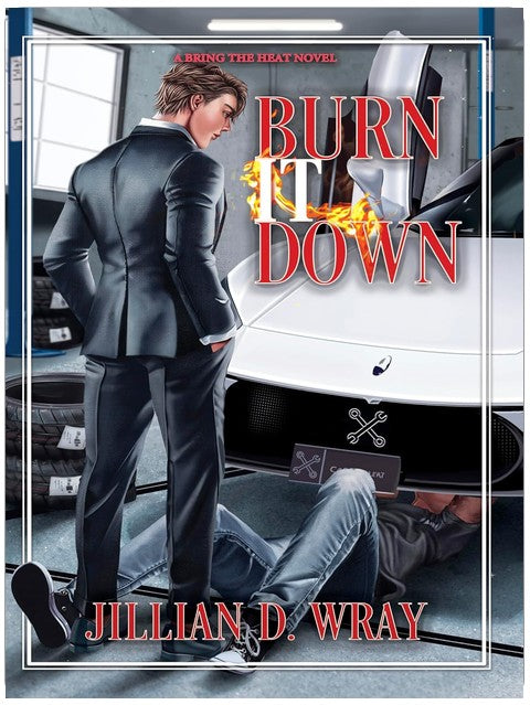 Burn It Down : Romance MM Milliardaire x Col Bleu (Feu aux Poudres, tome 1)