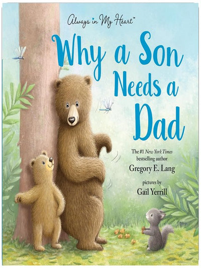 Why a Son Needs a Dad: Celebrate Your Father and Son Bond with this Heartwarming Gift!