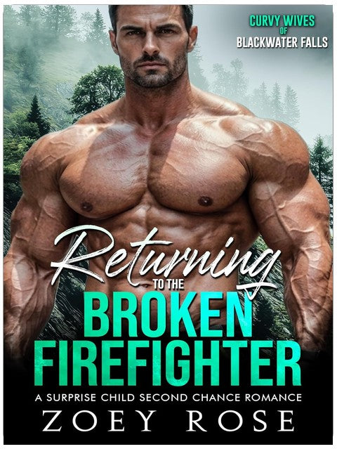 Rückkehr zum gebrochenen Feuerwehrmann: Eine zweite Chance Romanze mit Überraschungskind (Kurvige Frauen von Blackwater Falls, Buch 6)
