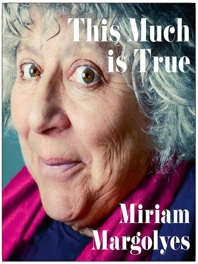 This Much Is True: 'There's never been a memoir so packed with eye-popping, hilarious and candid stories' DAILY MAIL