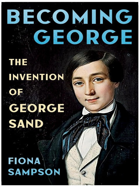 Devenir George : l'invention de George Sand