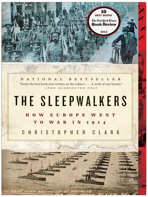 The Sleepwalkers: How Europe Went to War in 1914