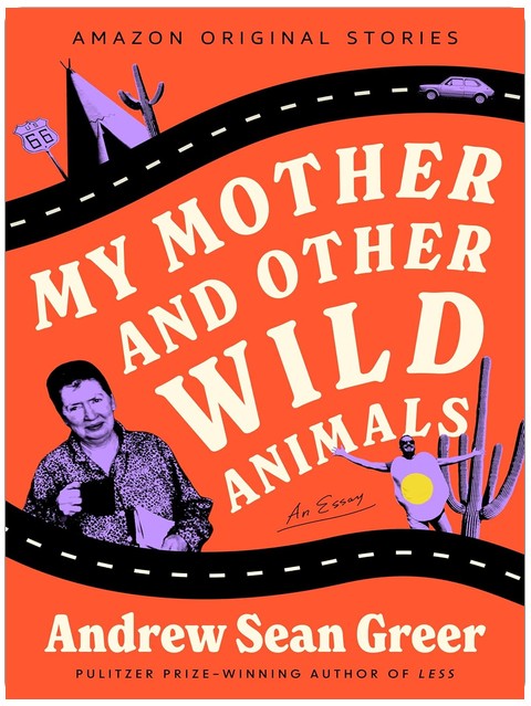 My Mother and Other Wild Animals: An Essay