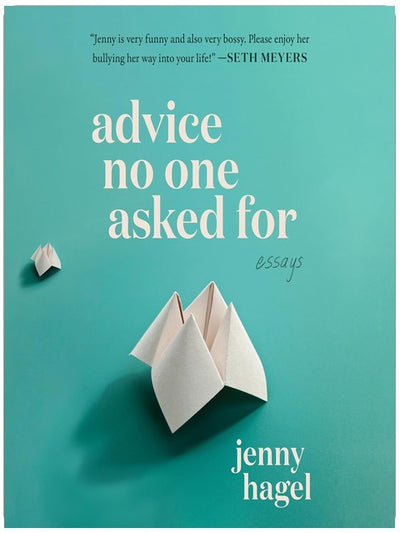 Advice No One Asked For
