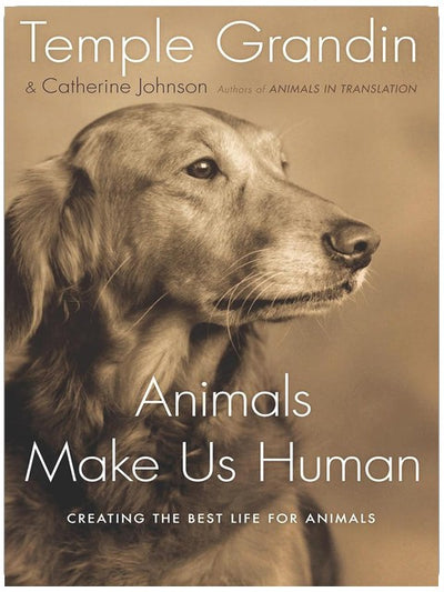 Les animaux font de nous des humains : créer la meilleure vie pour les animaux – Un best-seller du NYT sur les besoins émotionnels des chiens, des chats, des chevaux et des animaux de zoo