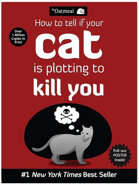 Wie du herausfindest, ob deine Katze einen Plan schmiedet, dich umzubringen (The Oatmeal) (Band 2)