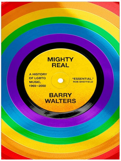 Mighty Real: Eine Geschichte der LGBTQ-Musik, 1969-2000