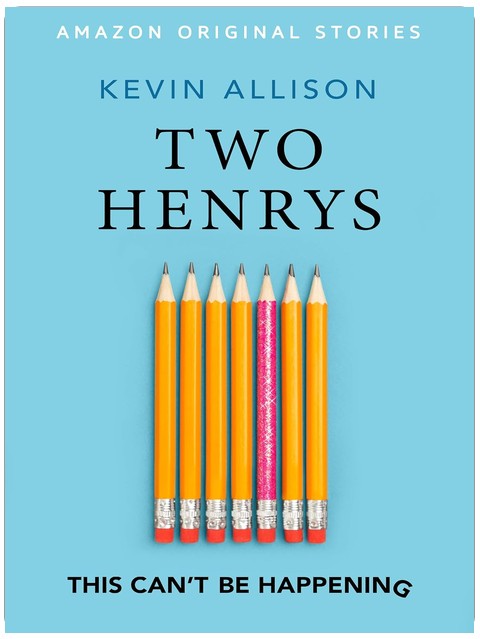 Two Henrys (This Can't Be Happening collection)