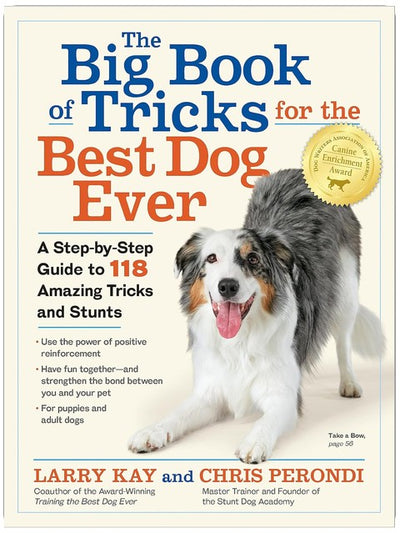 Le Grand Livre de Tours pour le Meilleur Chien du Monde : Un guide pas à pas de 118 tours et cascades incroyables