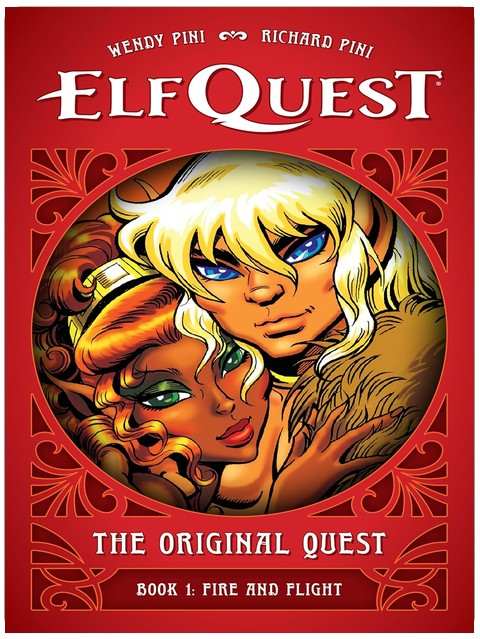 ElfQuest: The Original Quest: Book 1--Fire and Flight