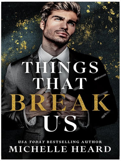 Things That Break Us