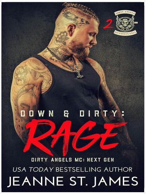 Down & Dirty: Rage (Dirty Angels MC®: Next Gen Band 2)