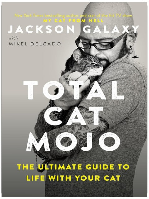 Total Cat Mojo: Der ultimative Ratgeber für ein glückliches Katzenleben