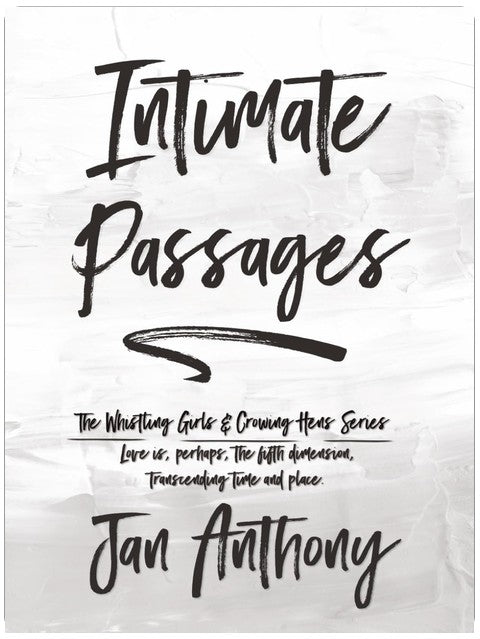 Intimate Passages (The Whistling Girls and Crowing Hens Series)