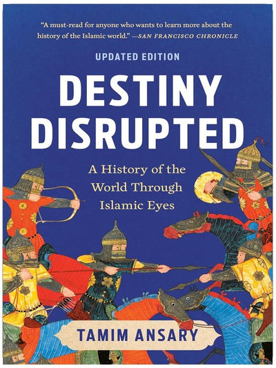 Destiny Disrupted: Eine Geschichte der Welt aus islamischer Sicht