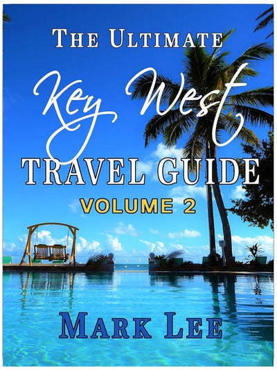 The Ultimate Travel Guide to Key West