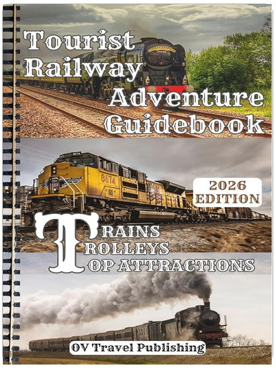 Tourist Railway Adventure Guidebook - Trains, Trolleys & Top Attractions: Explore Historic Lines, Mountain Passes, Coastal Rides, Steam Excursions & Must-See Rail Museums Across the USA & Canada