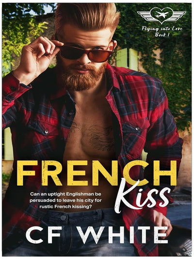 French Kiss: Eine Forced Proximity, Instalove MM Romance (Flying into Love, Band 1)