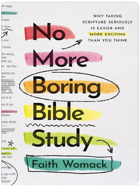 Fini les études bibliques ennuyeuses : pourquoi prendre les Écritures au sérieux est plus facile et plus passionnant que vous ne le pensez