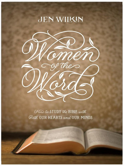 Women of the Word: Wie man die Bibel mit Herz und Verstand studiert (Zweite Auflage) – Christliche Geschenke für Frauen: Wie man die Bibel mit Herz und Verstand studiert (Zweite Auflage)