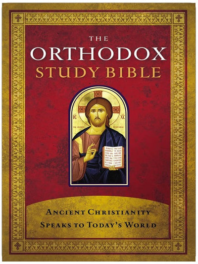 The Orthodox Study Bible, Hardcover: Altes Christentum spricht zur heutigen Welt
