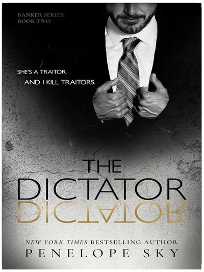 The Dictator: An Alpha Male Dark Mafia Romance (Banker Crime Book 2)