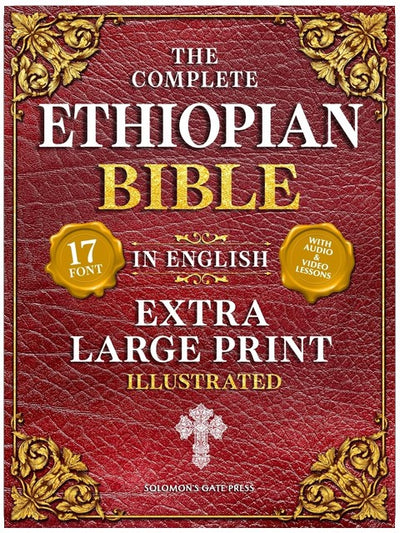 Die vollständige äthiopische Bibel in Englisch (extra großer Druck, 17 Punkt, illustriert) Enthält fehlende Apokryphen, das Buch Henoch, Esra, Jubiläen, Mekabyan, das Buch der Weisheit und andere orthodoxe verlorene Bücher