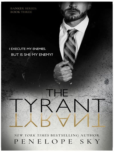 The Tyrant: An Alpha Male Dark Mafia Romance (Banker Crime Book 3)