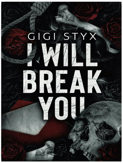 I Will Break You: A dark stalker romance (Pen Pal Duet)