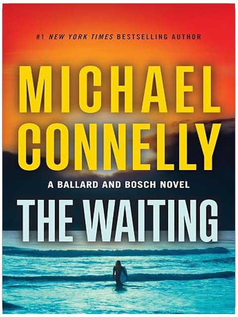 The Waiting: A Ballard and Bosch Novel (A Renée Ballard and Harry Bosch Novel Book 6)