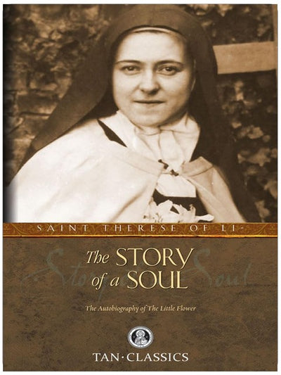 Geschichte einer Seele: Die Autobiographie der Heiligen Therese von Lisieux (Tan Classics)