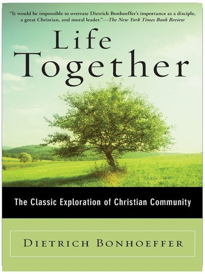 Das gemeinsame Leben: Die klassische Darstellung christlicher Gemeinschaft