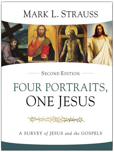 Vier Porträts, ein Jesus, 2. Auflage: Eine Einführung in Jesus und die Evangelien