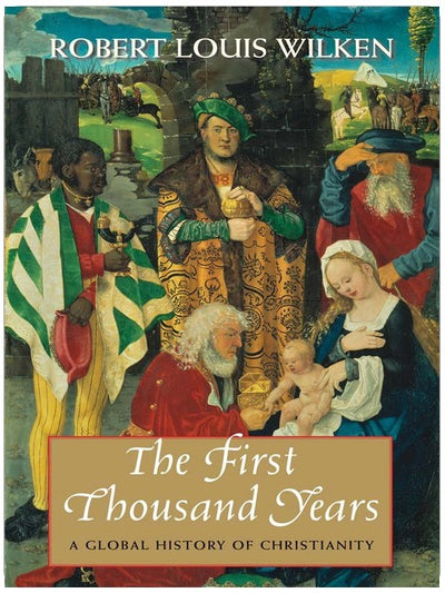 Die ersten tausend Jahre: Eine globale Geschichte des Christentums