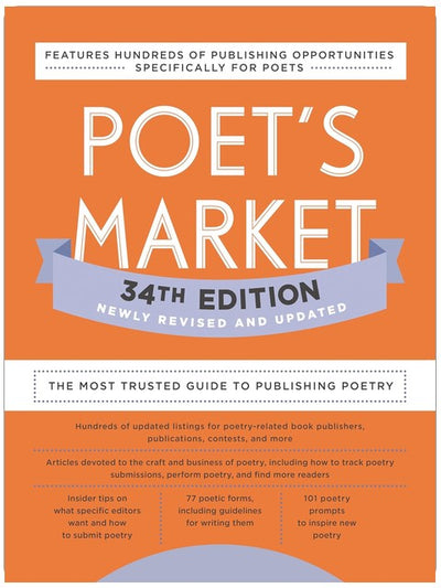 Poet's Market 34th Edition: The Most Trusted Guide to Publishing Poetry