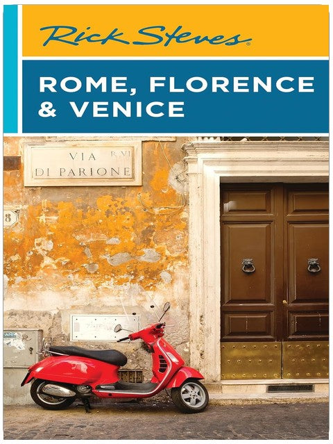 Rick Steves Rome, Florence et Venise (Guide de voyage Rick Steves)