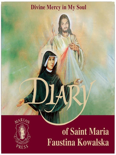 Tagebuch der Heiligen Maria Faustina Kowalska: Die Göttliche Barmherzigkeit in meiner Seele: Die Göttliche Barmherzigkeit in meiner Seele