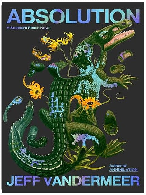 Absolution: A Southern Reach Novel (The Southern Reach Series, 4)