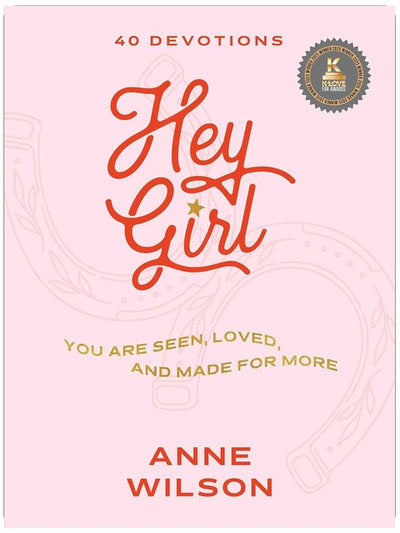 Hey Girl : Tu es vue, aimée et faite pour plus ― 40 dévotions