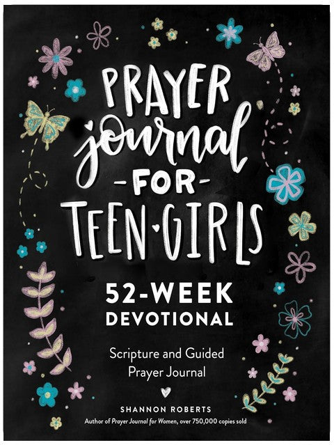Journal de prière pour adolescentes : Journal de 52 semaines avec Écritures, dévotions et prières guidées