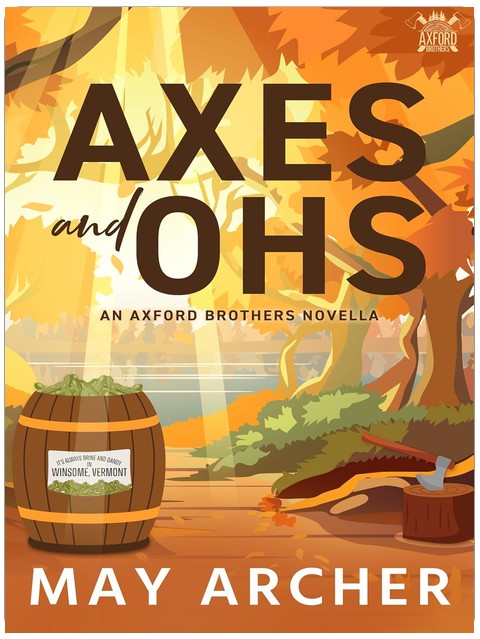 Axes and Ohs: An Axford Brothers Novella