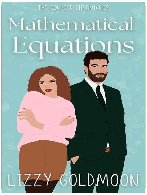 Mathematische Gleichungen (Die College-Chroniken, Buch 1)
