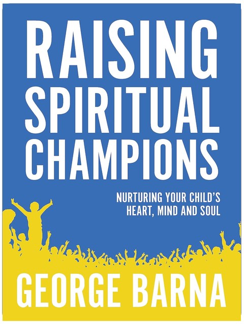Spirituelle Champions erziehen: Herz, Geist und Seele Ihres Kindes fördern