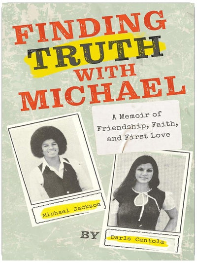 Finding Truth with Michael: A Memoir of Friendship, Faith, and First Love
